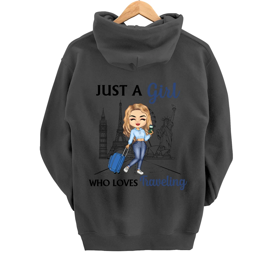 Just A Girl Who Loves Traveling Funny Travel Girl Woman Pullover Hoodie