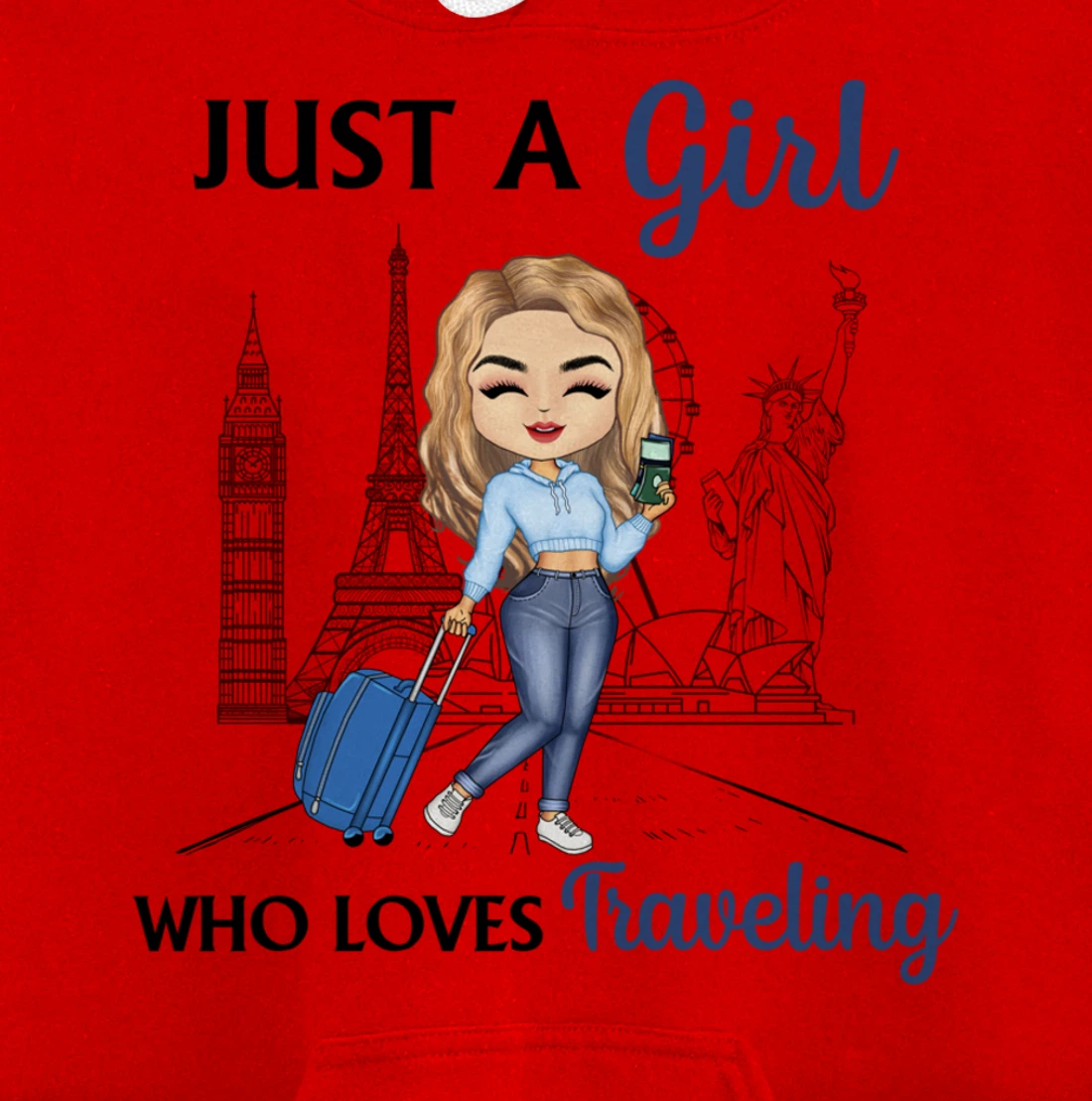 Just A Girl Who Loves Traveling Funny Travel Girl Woman Pullover Hoodie