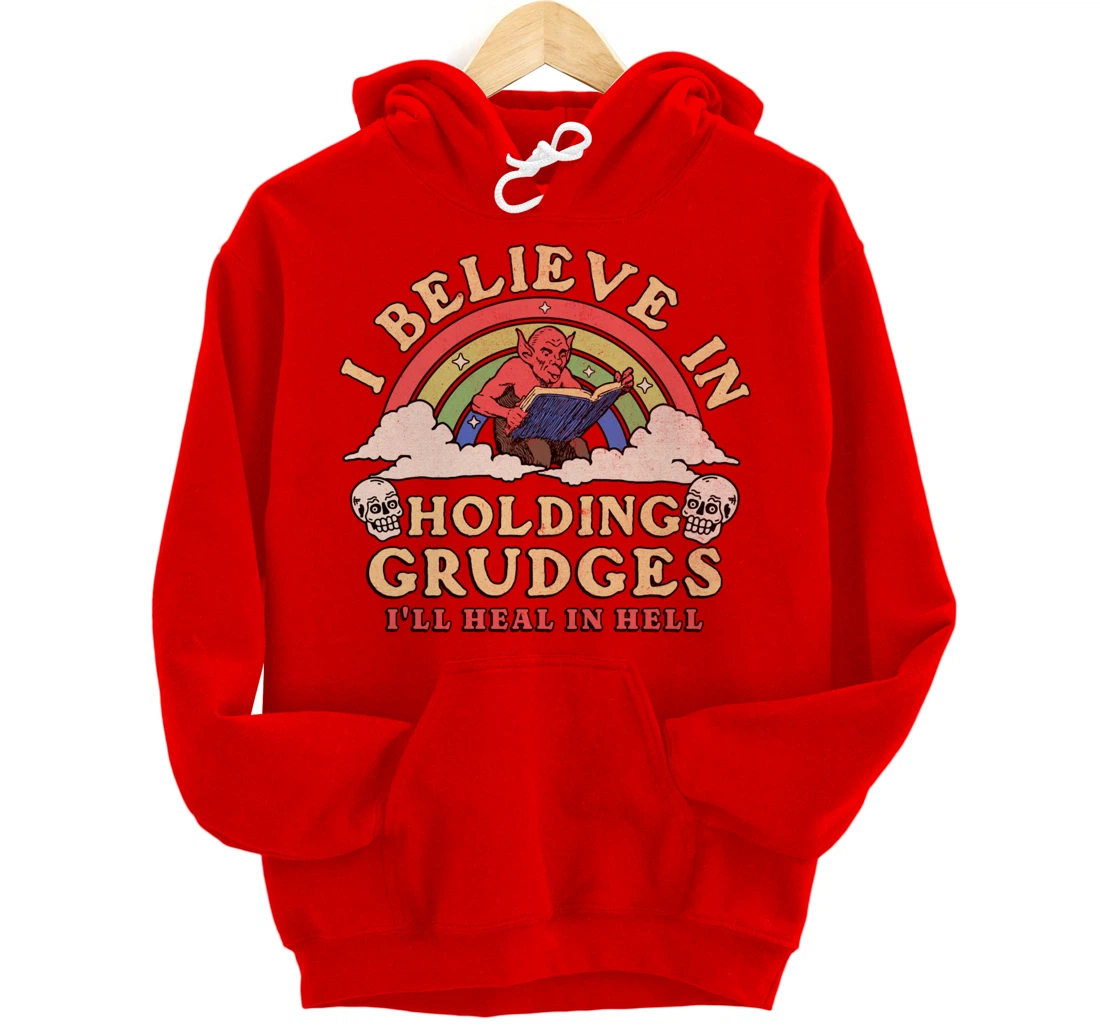 I Believe In Holding Grudges I'll Heal In Hell Rainbow Devil Pullover Hoodie
