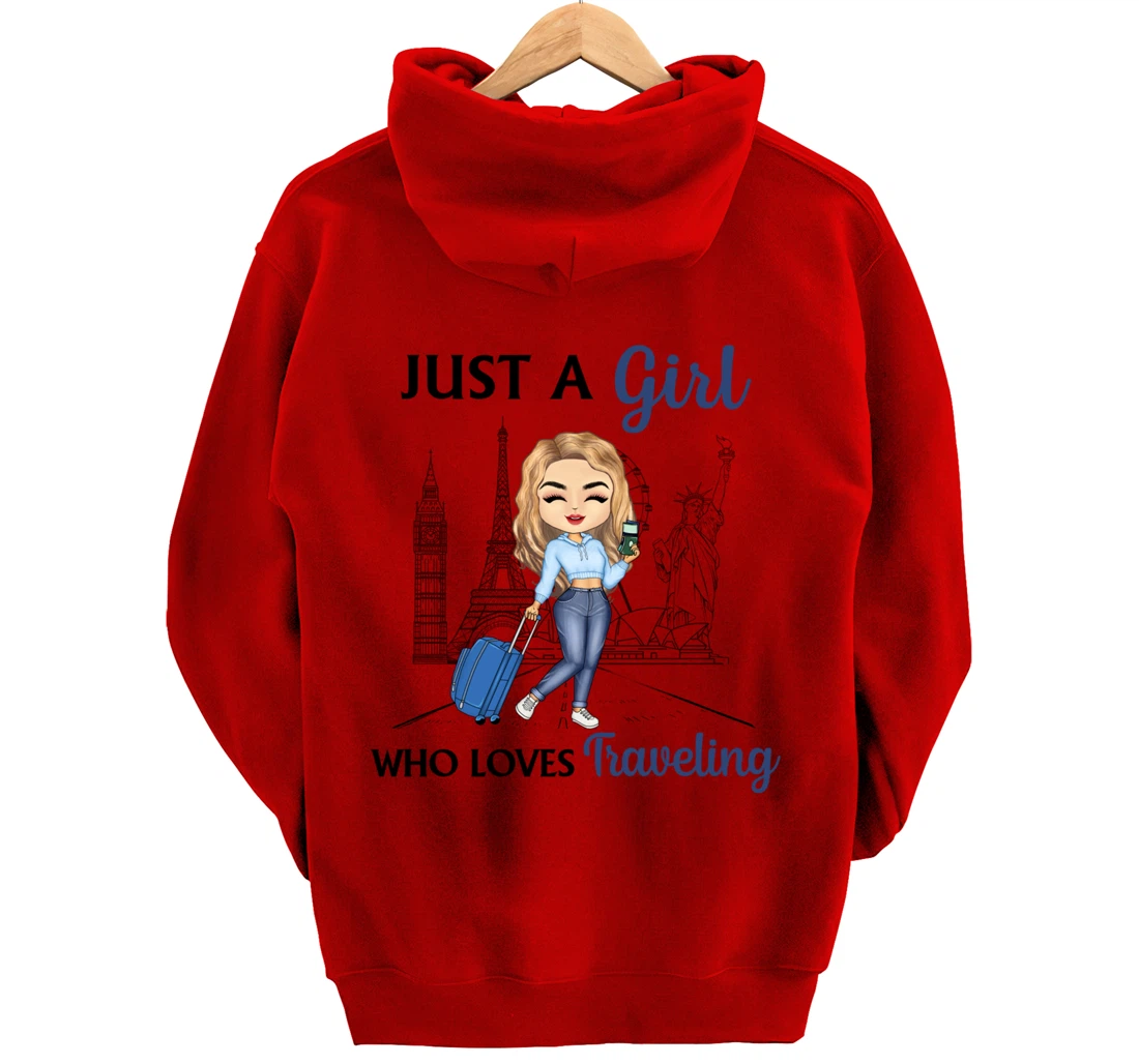 Just A Girl Who Loves Traveling Funny Travel Girl Woman Pullover Hoodie