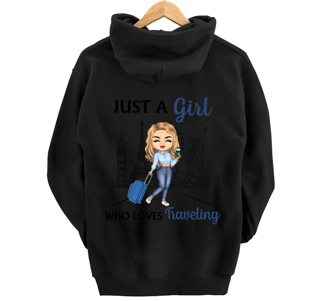 Just A Girl Who Loves Traveling Funny Travel Girl Woman Pullover Hoodie