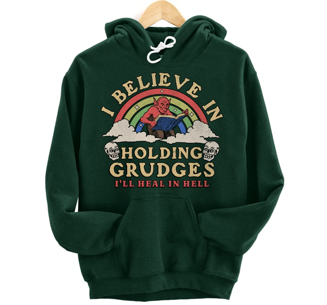I Believe In Holding Grudges I'll Heal In Hell Rainbow Devil Pullover Hoodie