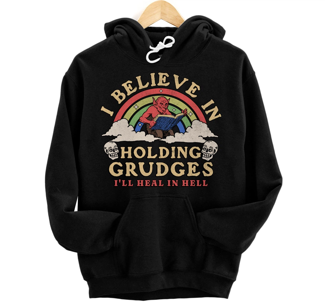 I Believe In Holding Grudges I'll Heal In Hell Rainbow Devil Pullover Hoodie
