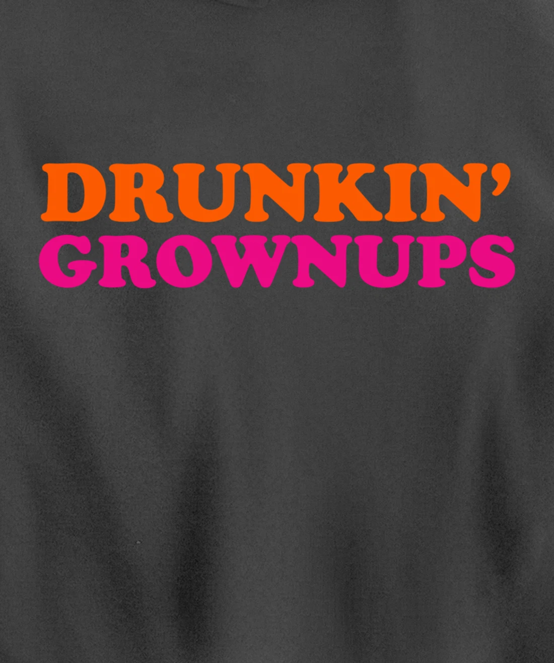 Drunken Grownups Funny Women And Men Drinking Gifts Pullover Hoodie
