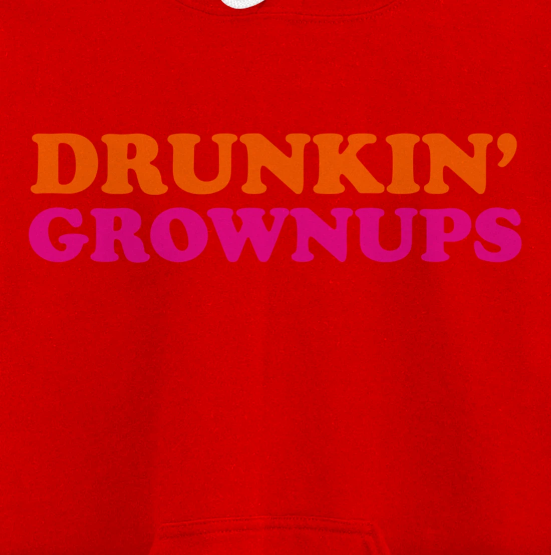 Drunken Grownups Funny Women And Men Drinking Gifts Pullover Hoodie
