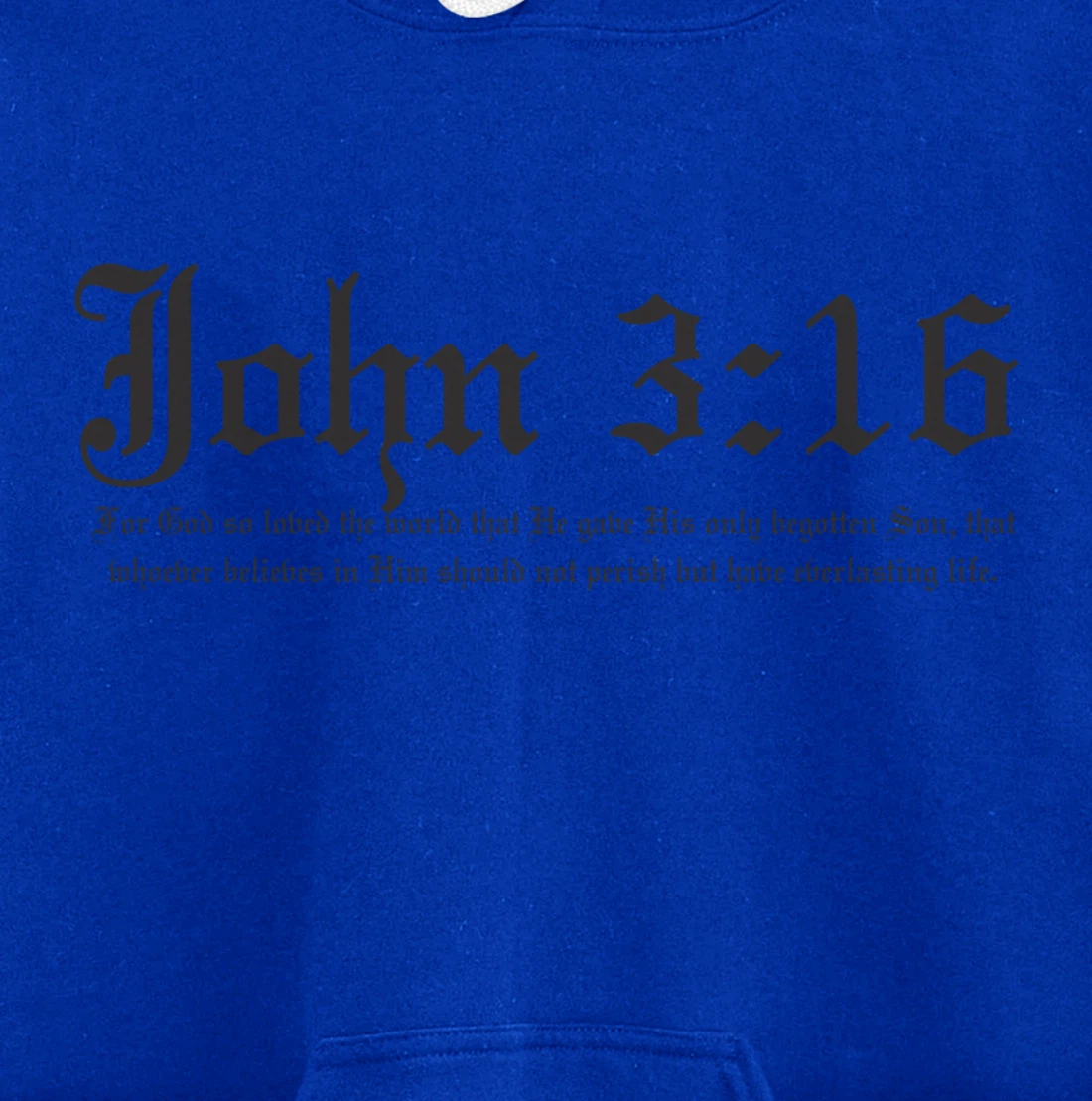 John 3:16 t shirt Pullover Hoodie