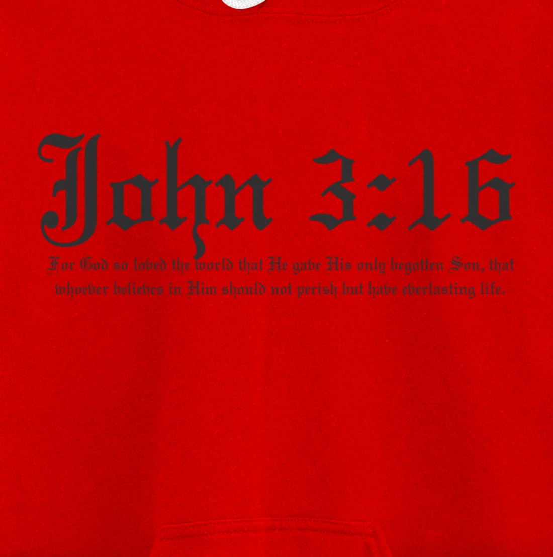 John 3:16 t shirt Pullover Hoodie