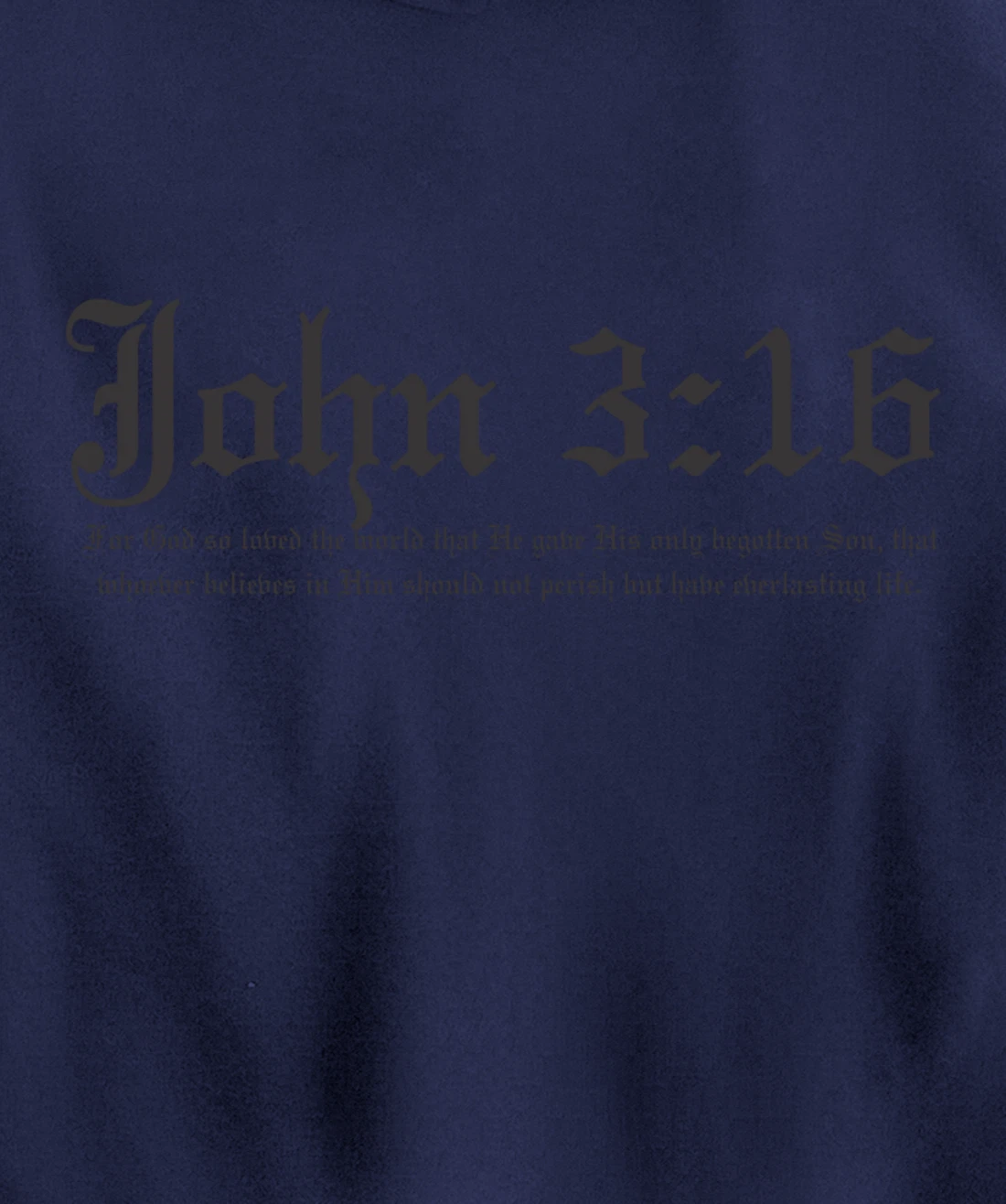 John 3:16 t shirt Pullover Hoodie