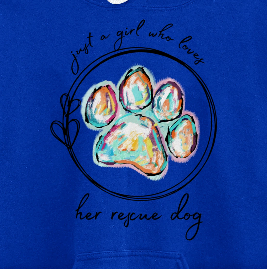 Just a girl who loves her rescue dog Pullover Hoodie