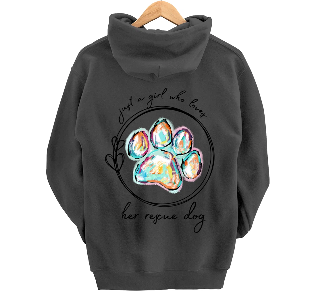 Just a girl who loves her rescue dog Pullover Hoodie