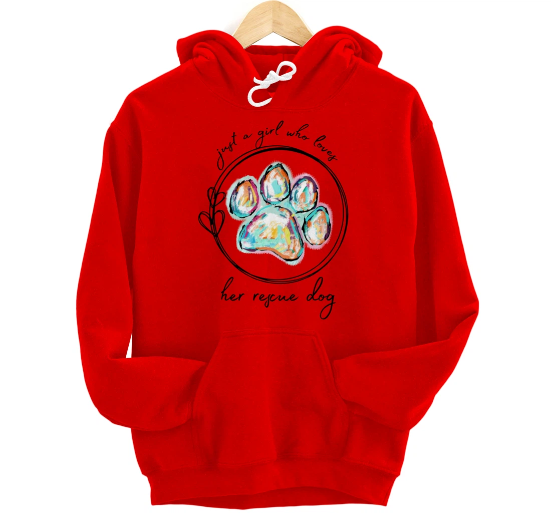Just a girl who loves her rescue dog Pullover Hoodie