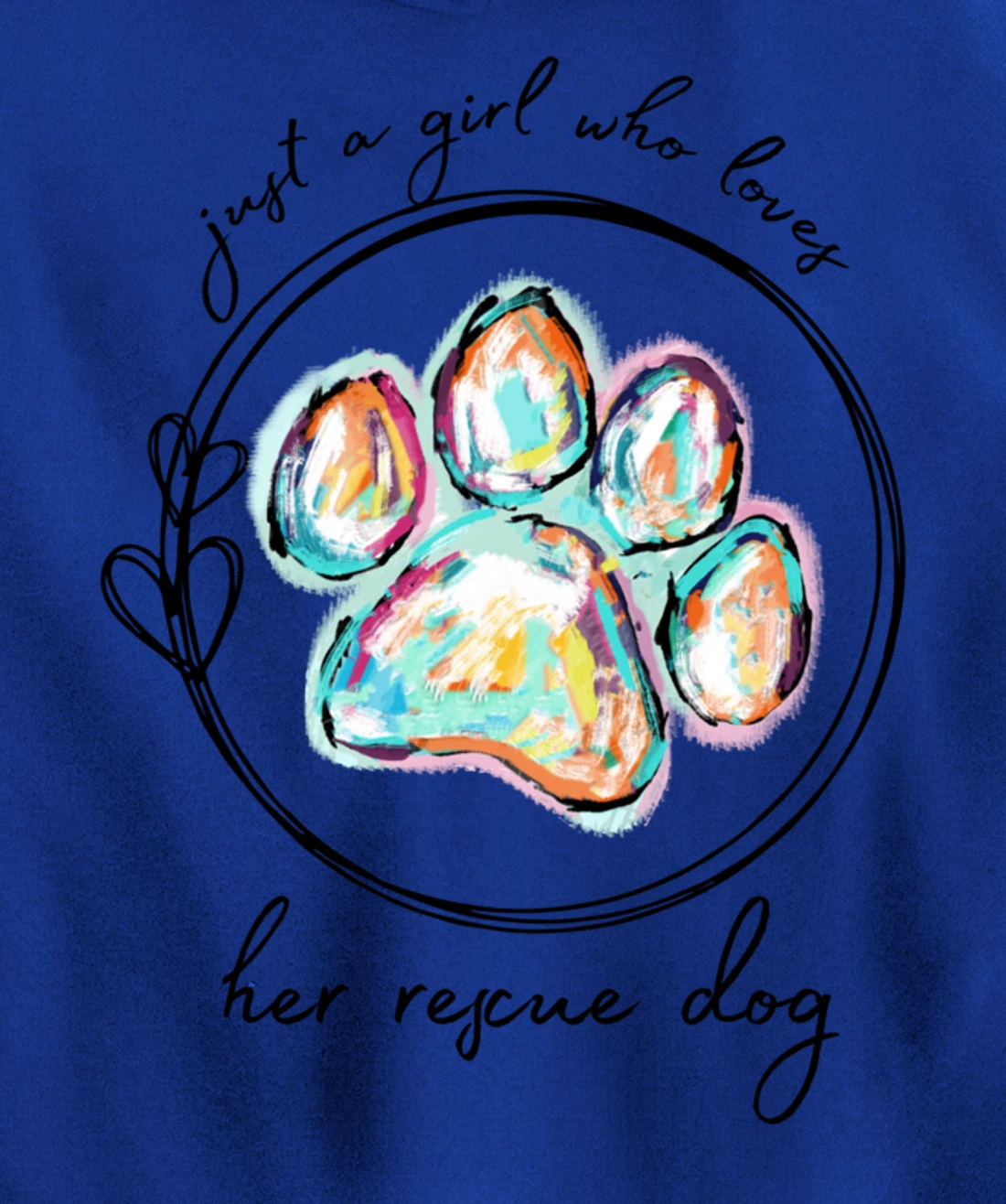 Just a girl who loves her rescue dog Pullover Hoodie