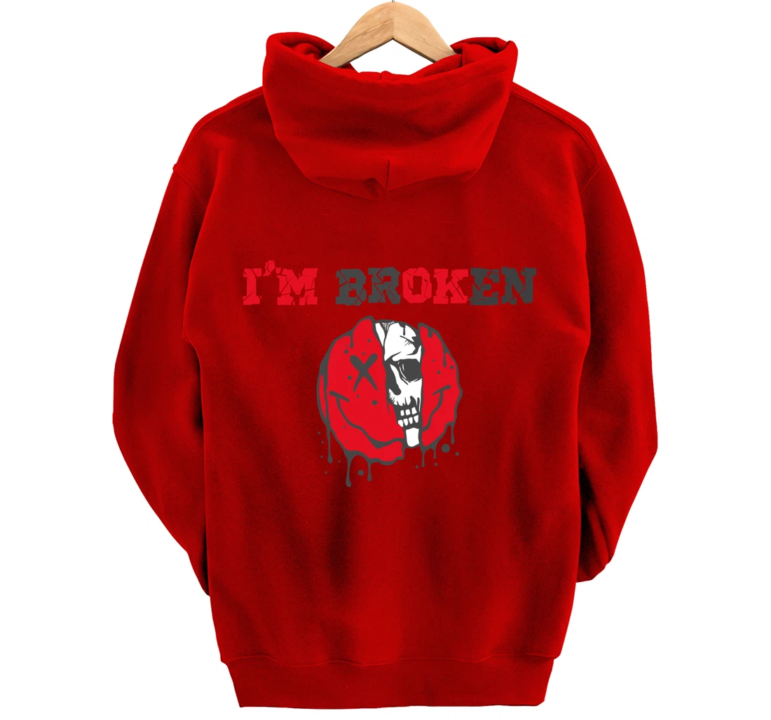 Confused Smile I'm Broken Invisible Illness I'm OK Broken Pullover Hoodie