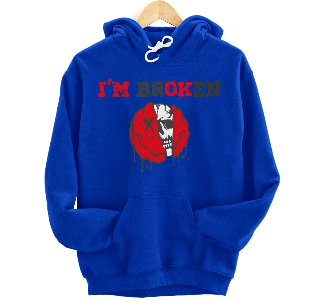 Confused Smile I'm Broken Invisible Illness I'm OK Broken Pullover Hoodie