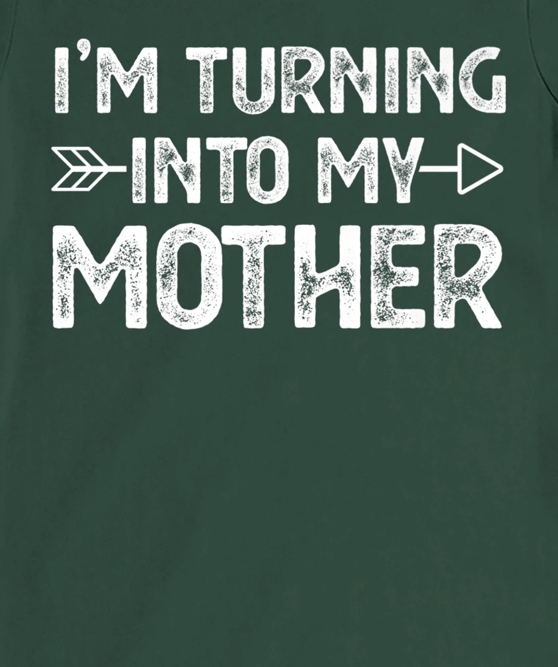 I Am Turning Into My Mother T-Shirt, Kid T-Shirt and Women T-Shirt