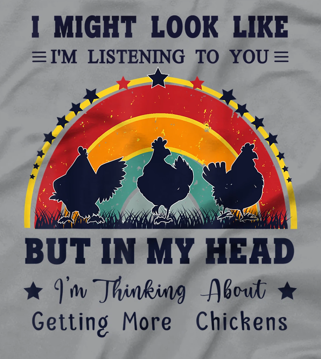 Womens I Might Look Like I'm Listening To You - Funny Chicken T-Shirt, Women T-Shirt