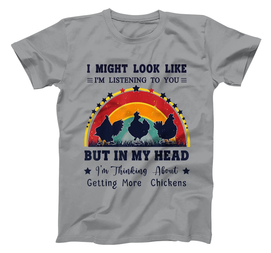 Womens I Might Look Like I'm Listening To You - Funny Chicken T-Shirt, Women T-Shirt