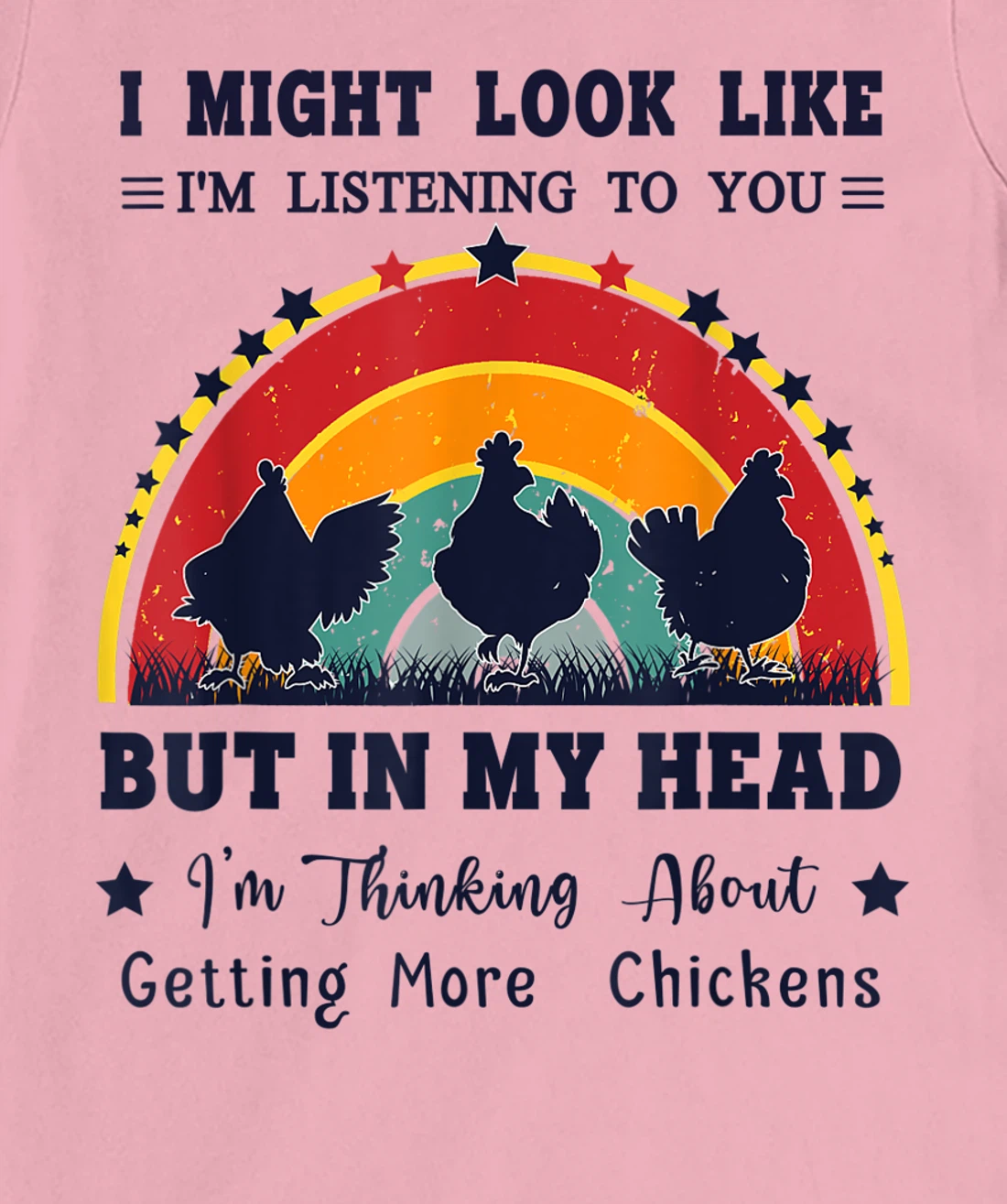 Womens I Might Look Like I'm Listening To You - Funny Chicken T-Shirt, Women T-Shirt