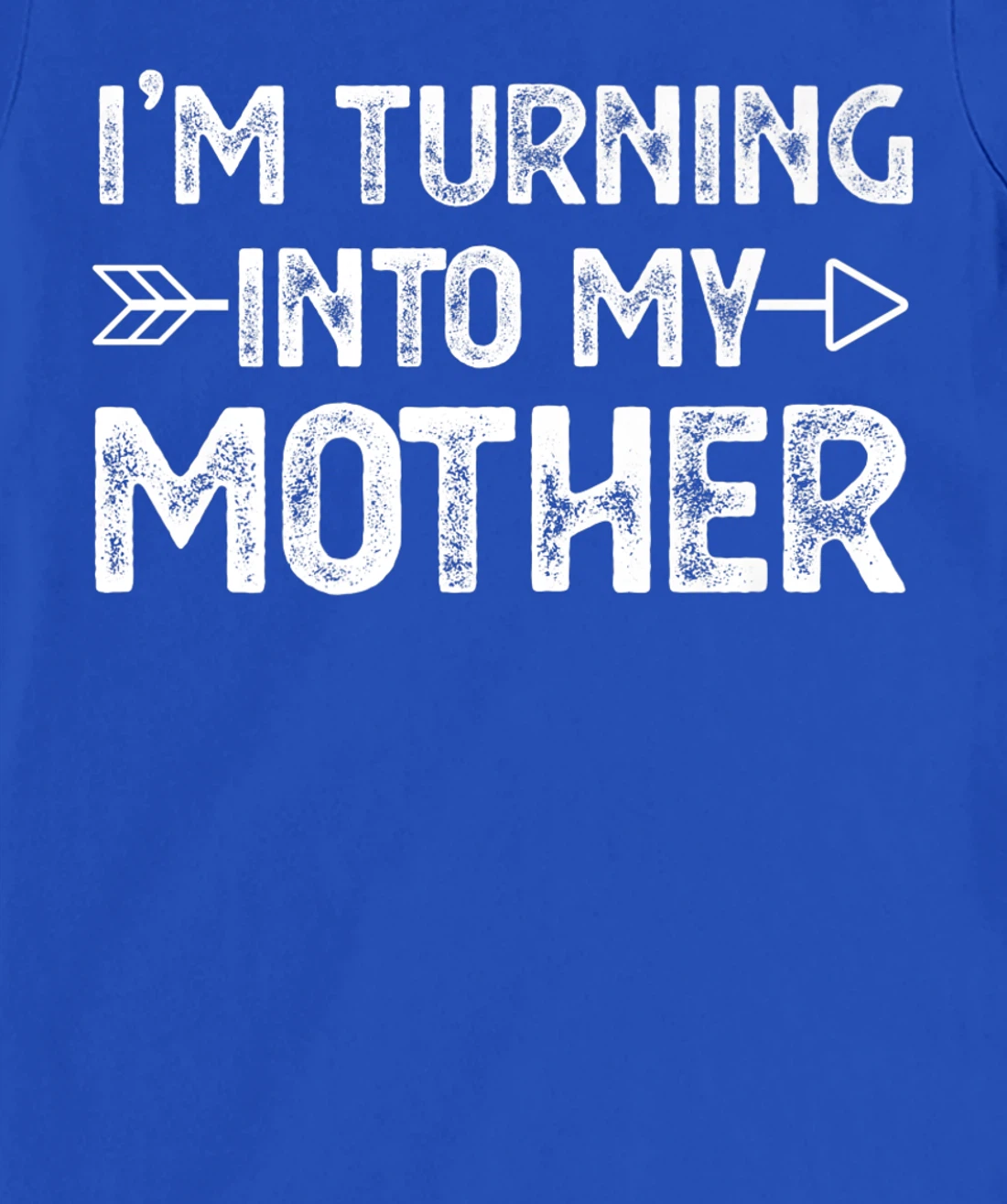I Am Turning Into My Mother T-Shirt, Kid T-Shirt and Women T-Shirt