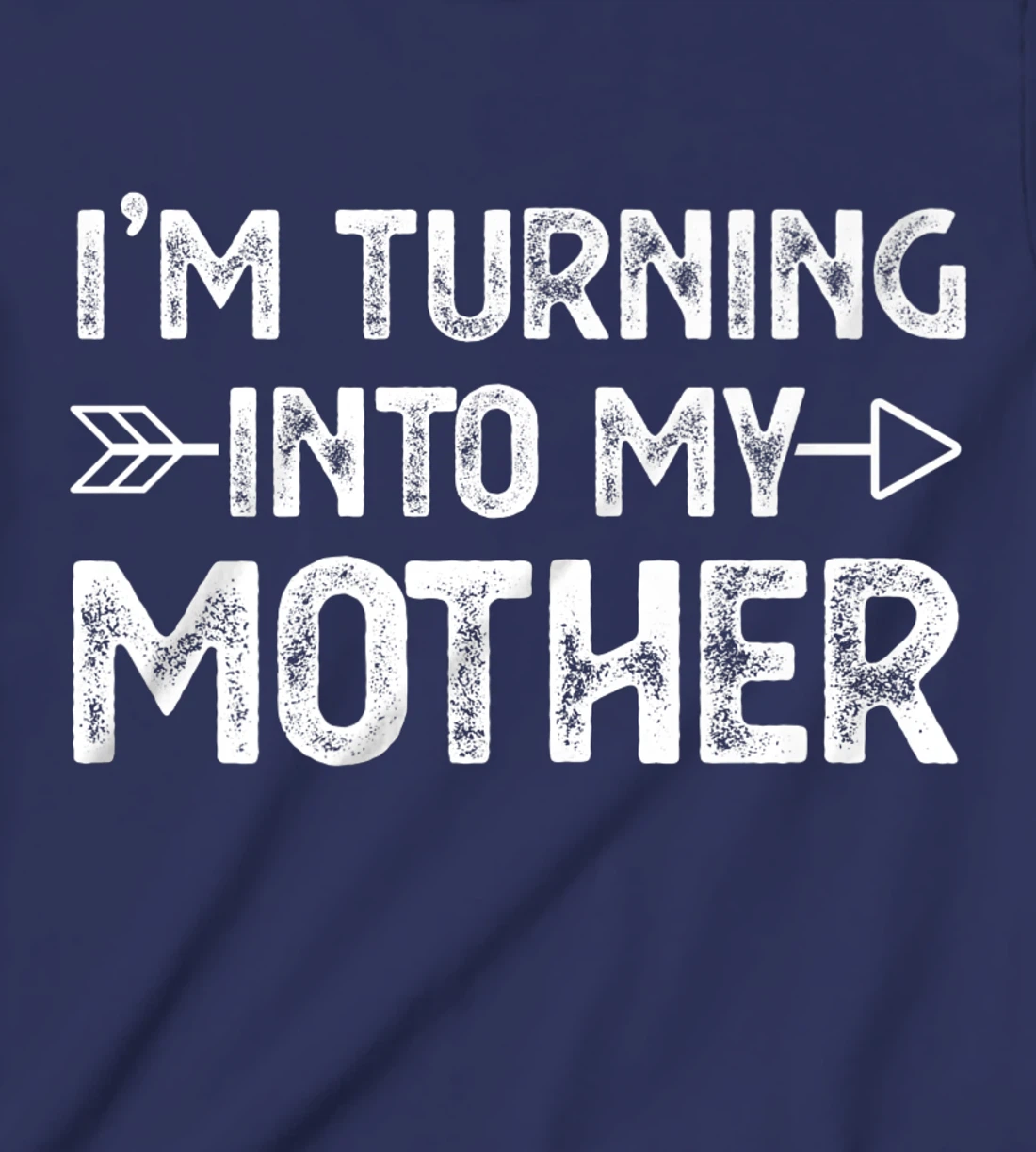 I Am Turning Into My Mother T-Shirt, Kid T-Shirt and Women T-Shirt
