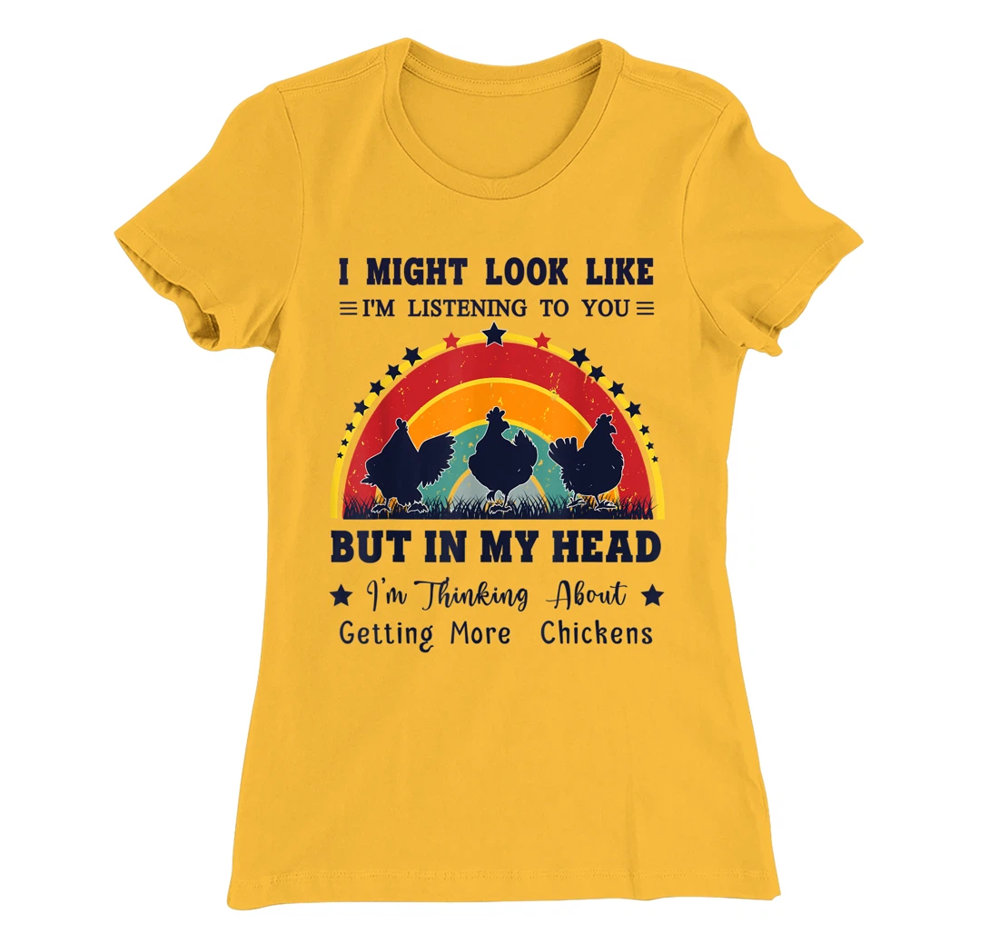 Womens I Might Look Like I'm Listening To You - Funny Chicken T-Shirt, Women T-Shirt