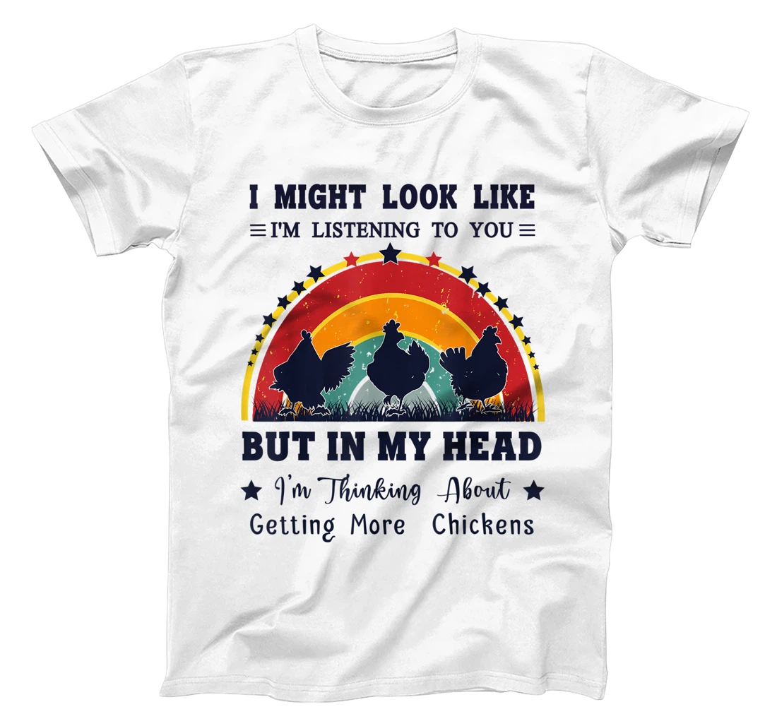 Womens I Might Look Like I'm Listening To You - Funny Chicken T-Shirt, Women T-Shirt