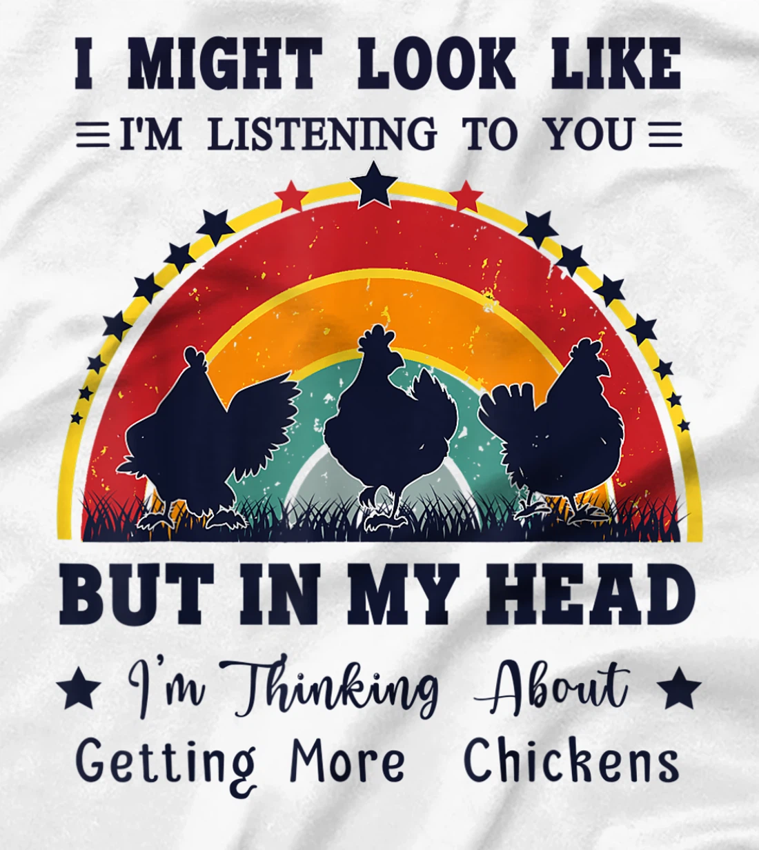 Womens I Might Look Like I'm Listening To You - Funny Chicken T-Shirt, Women T-Shirt