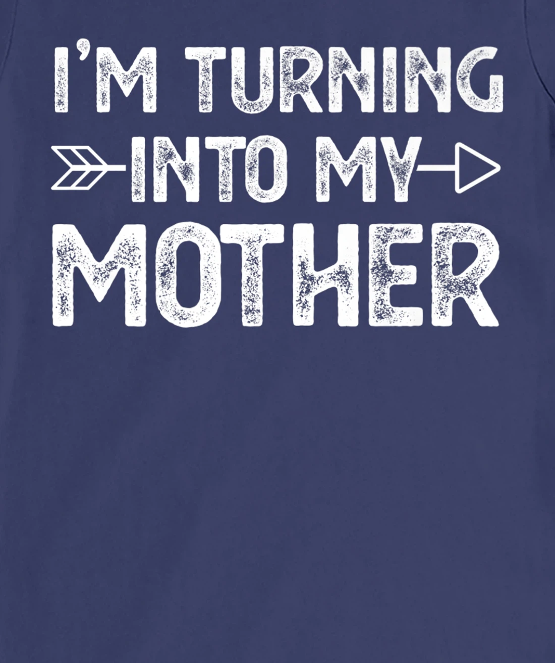 I Am Turning Into My Mother T-Shirt, Kid T-Shirt and Women T-Shirt