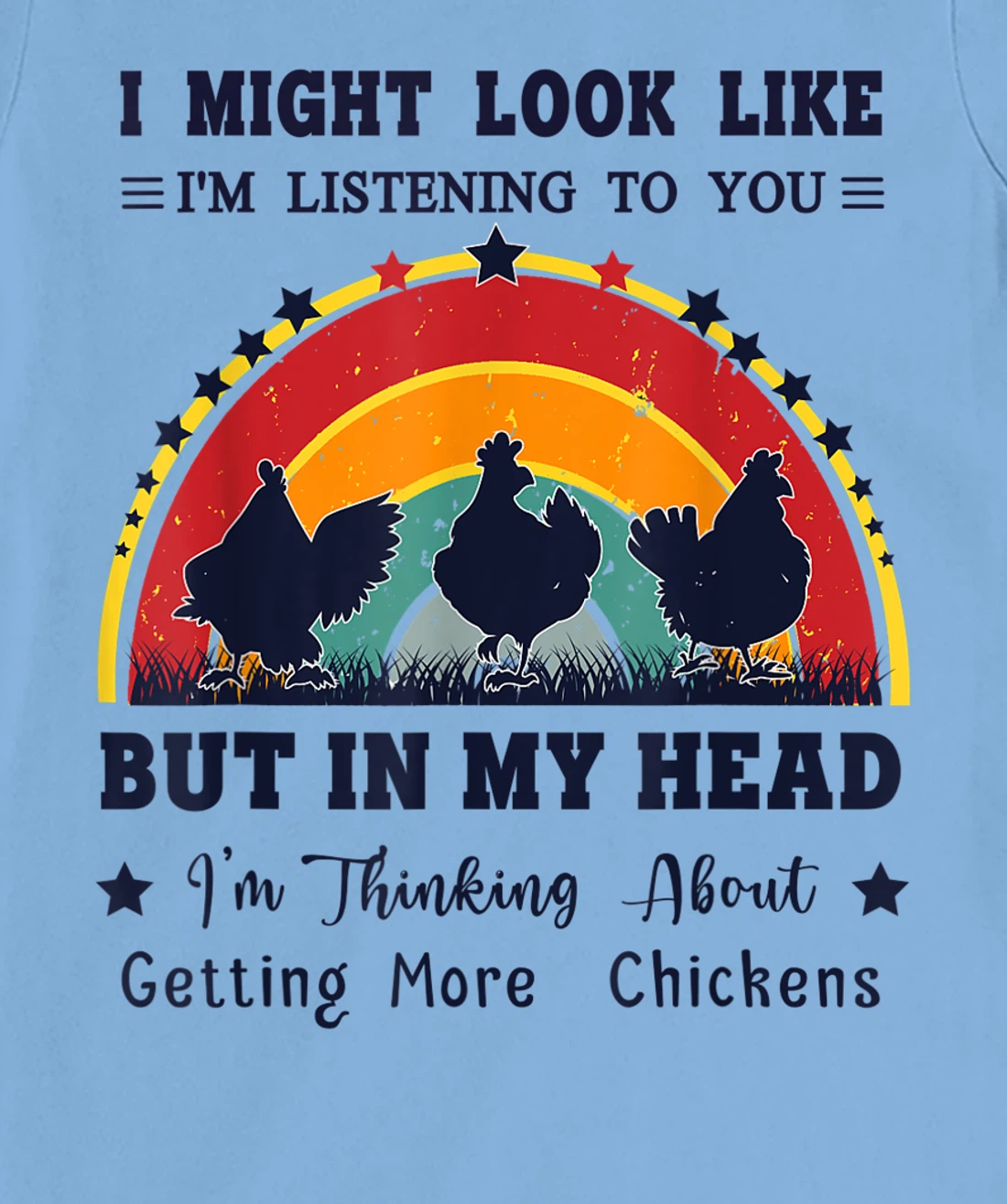Womens I Might Look Like I'm Listening To You - Funny Chicken T-Shirt, Women T-Shirt