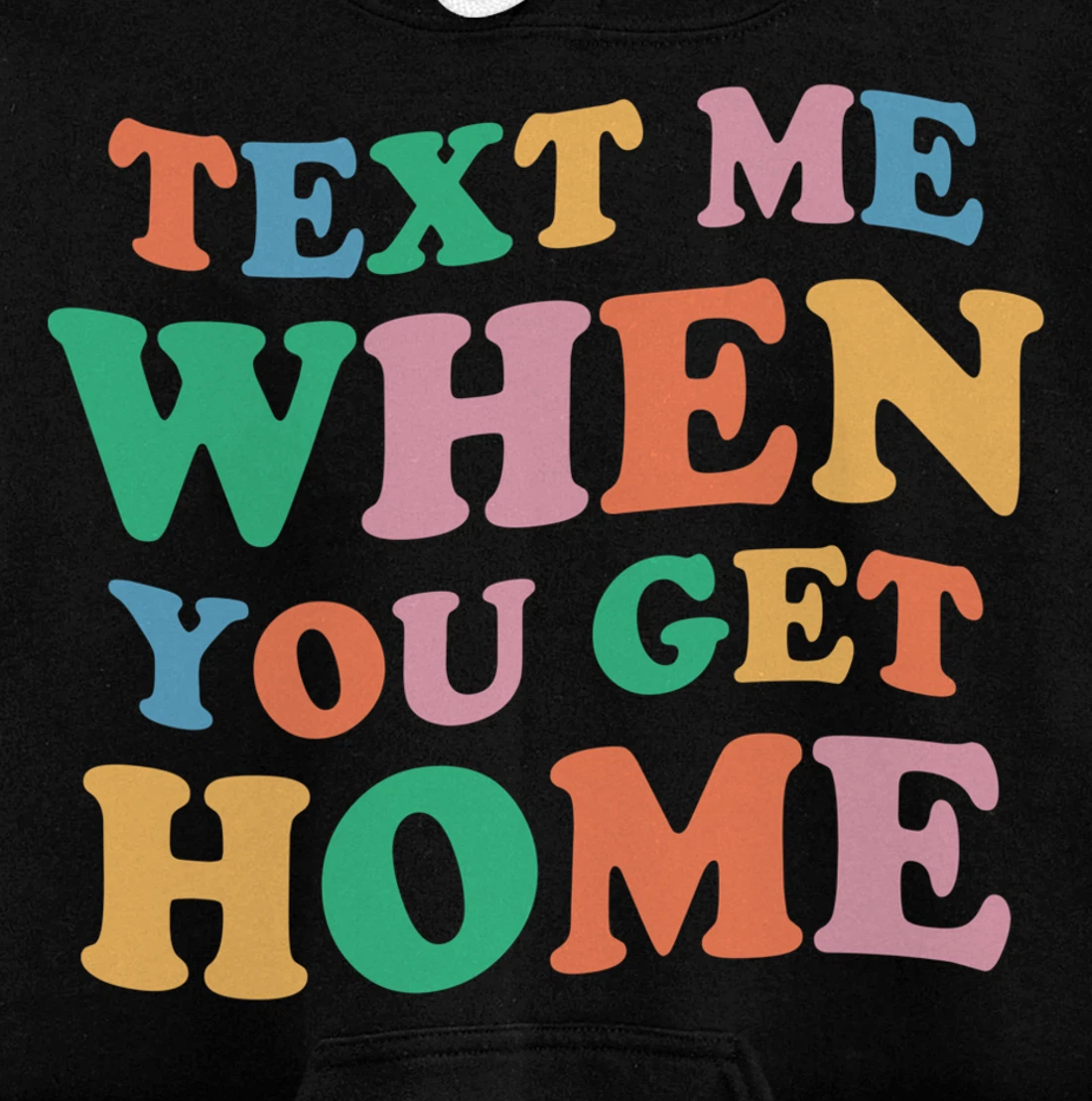 Text Me When You Get Home Vintage Pullover Hoodie