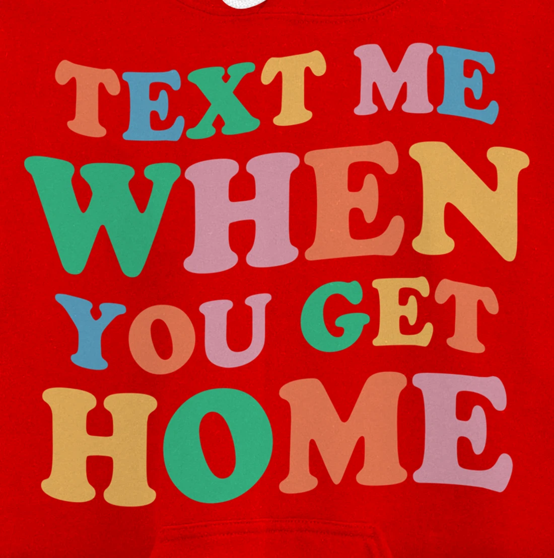 Text Me When You Get Home Vintage Pullover Hoodie