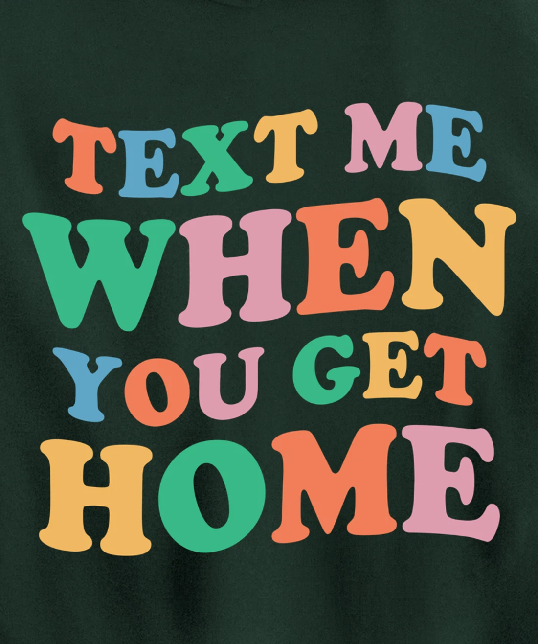 Text Me When You Get Home Vintage Pullover Hoodie