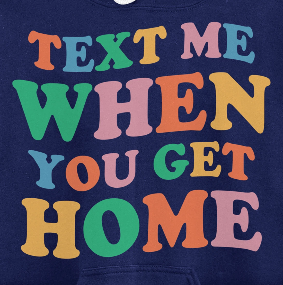 Text Me When You Get Home Vintage Pullover Hoodie