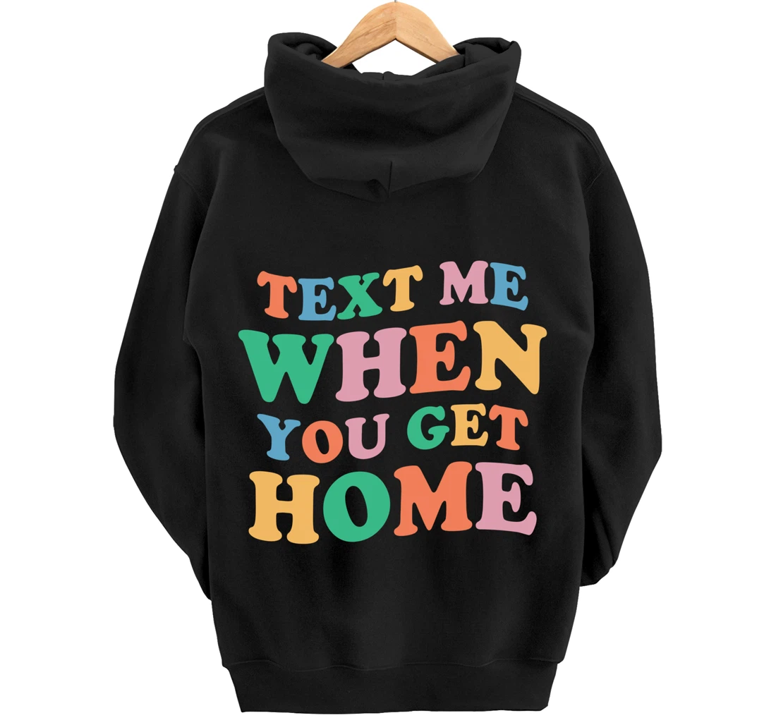 Text Me When You Get Home Vintage Pullover Hoodie
