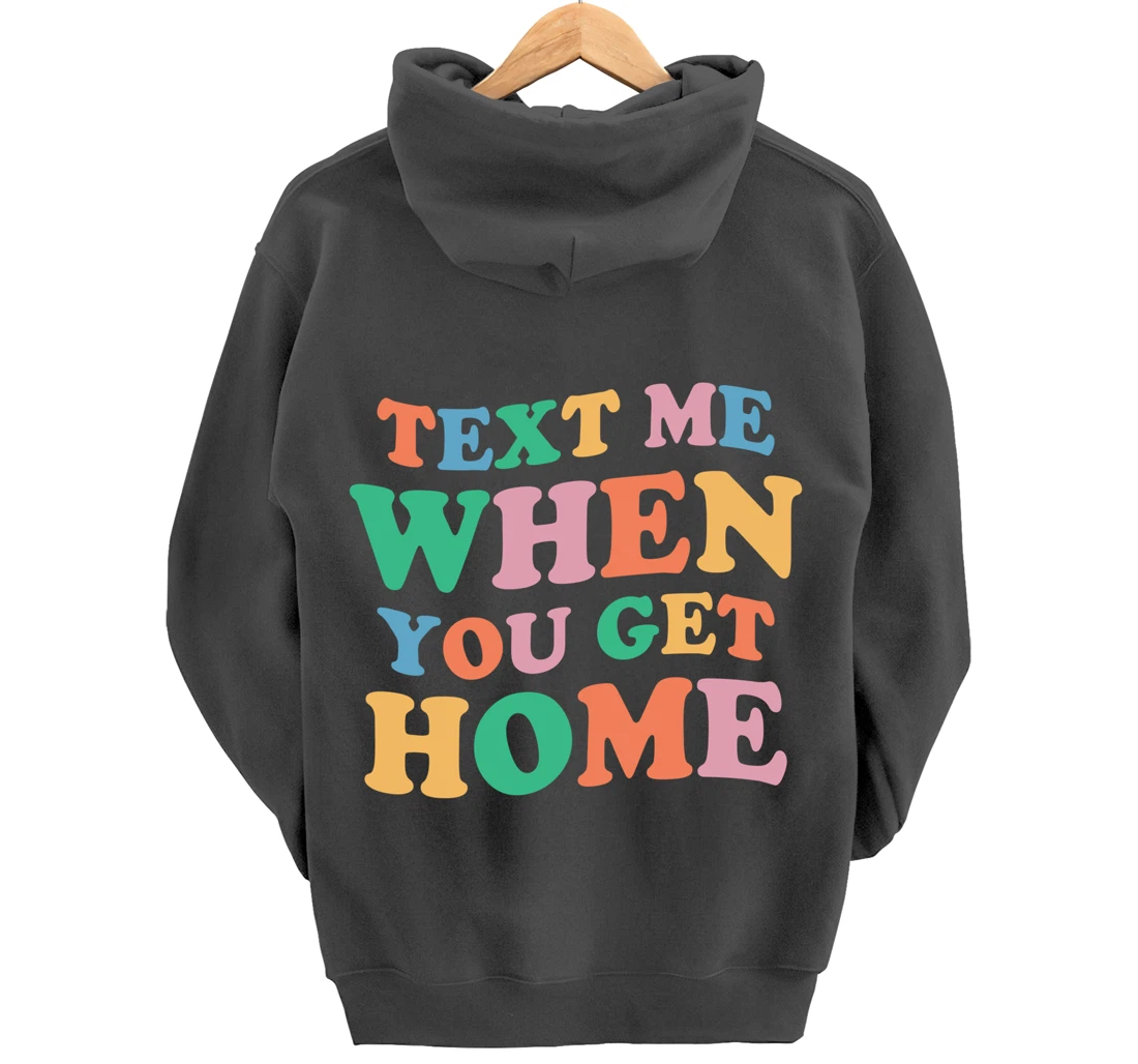 Text Me When You Get Home Vintage Pullover Hoodie