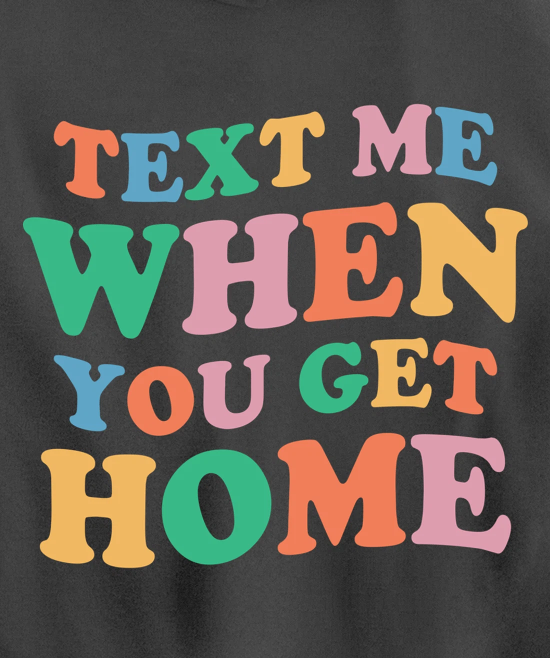 Text Me When You Get Home Vintage Pullover Hoodie