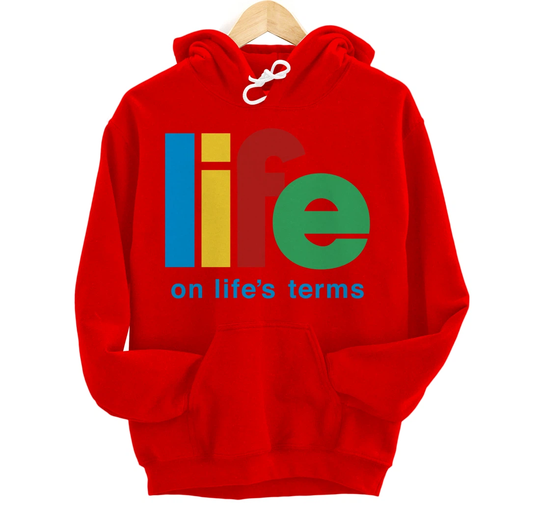 Life On Life's Terms Sobriety Recovery Funny AA NA Gift Pullover Hoodie