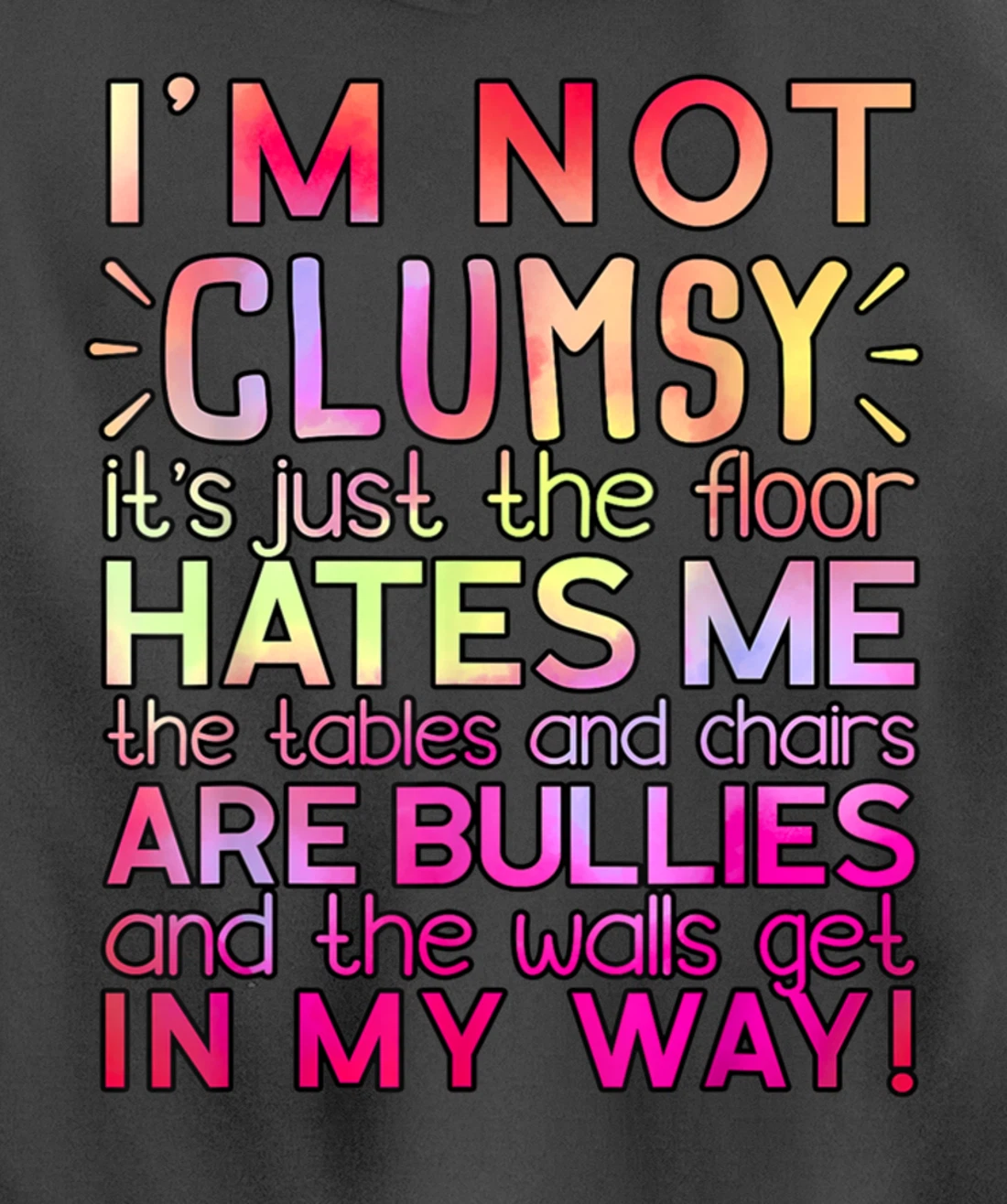 Funny Clumsy Quote Shirt I'm Not Clumsy Funny Sarcastic Pullover Hoodie