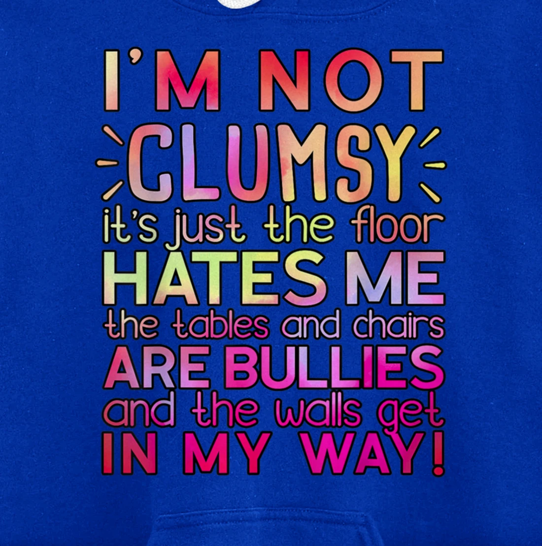 Funny Clumsy Quote Shirt I'm Not Clumsy Funny Sarcastic Pullover Hoodie
