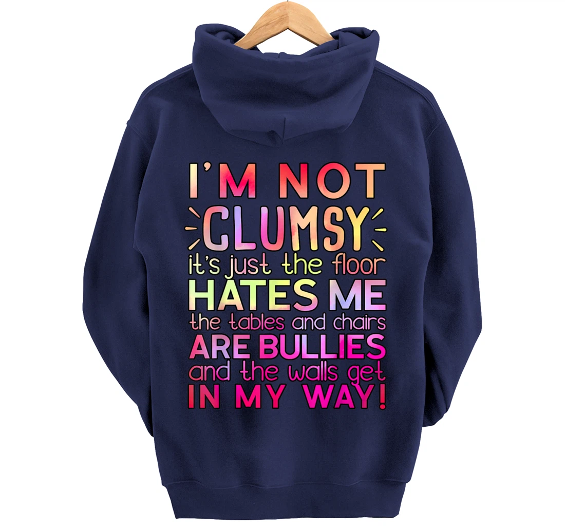 Funny Clumsy Quote Shirt I'm Not Clumsy Funny Sarcastic Pullover Hoodie