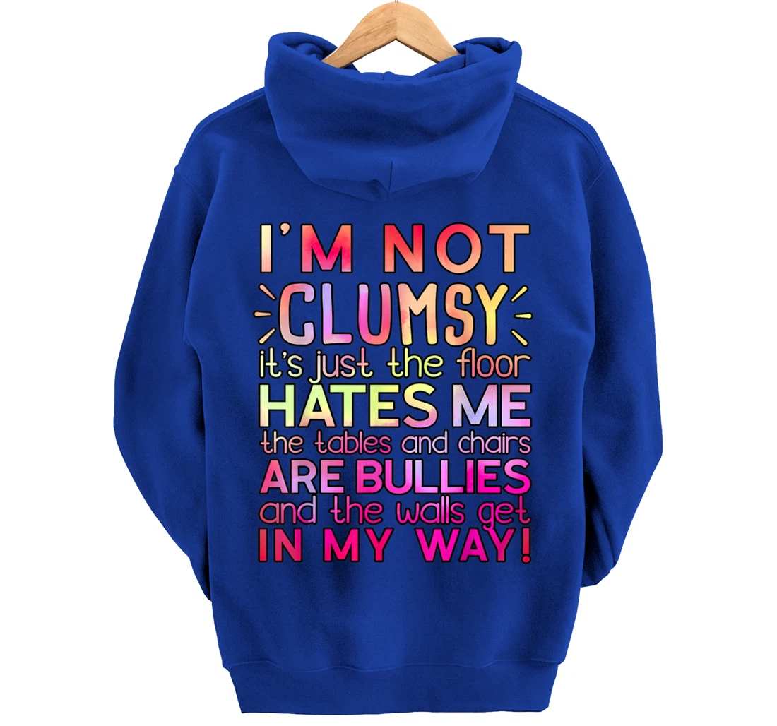 Funny Clumsy Quote Shirt I'm Not Clumsy Funny Sarcastic Pullover Hoodie