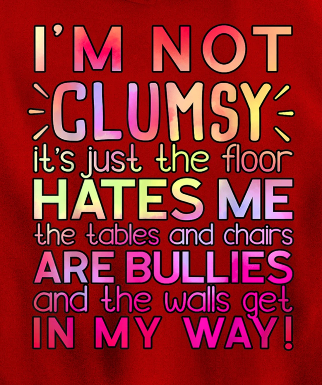 Funny Clumsy Quote Shirt I'm Not Clumsy Funny Sarcastic Pullover Hoodie