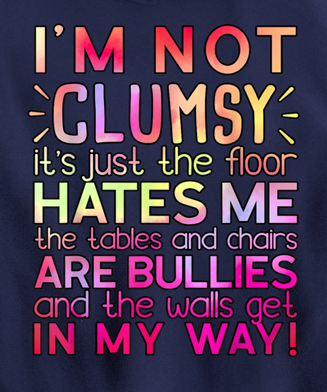Funny Clumsy Quote Shirt I'm Not Clumsy Funny Sarcastic Pullover Hoodie