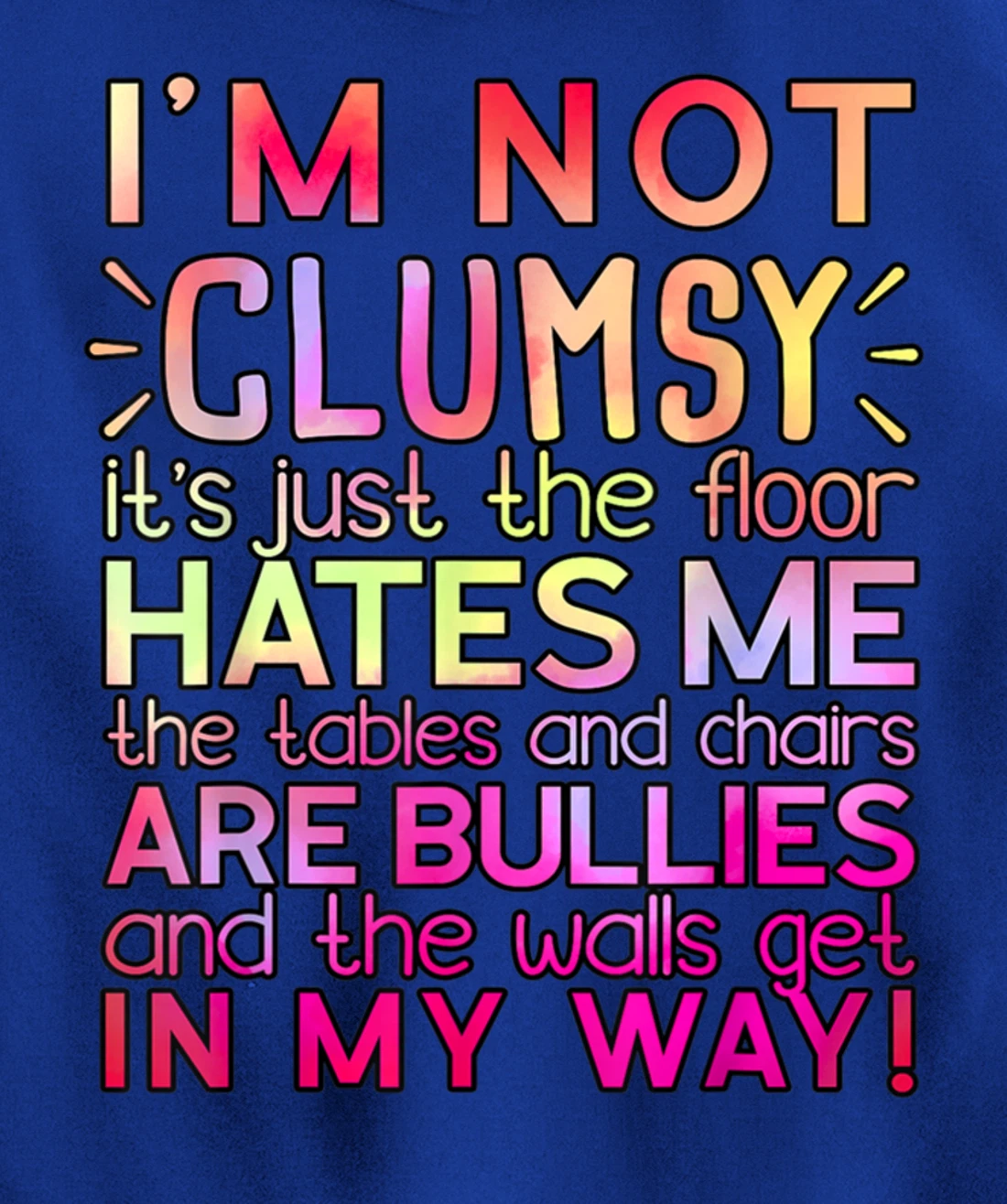 Funny Clumsy Quote Shirt I'm Not Clumsy Funny Sarcastic Pullover Hoodie