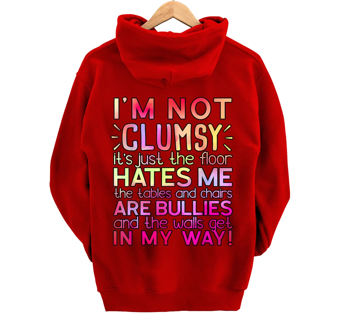 Funny Clumsy Quote Shirt I'm Not Clumsy Funny Sarcastic Pullover Hoodie