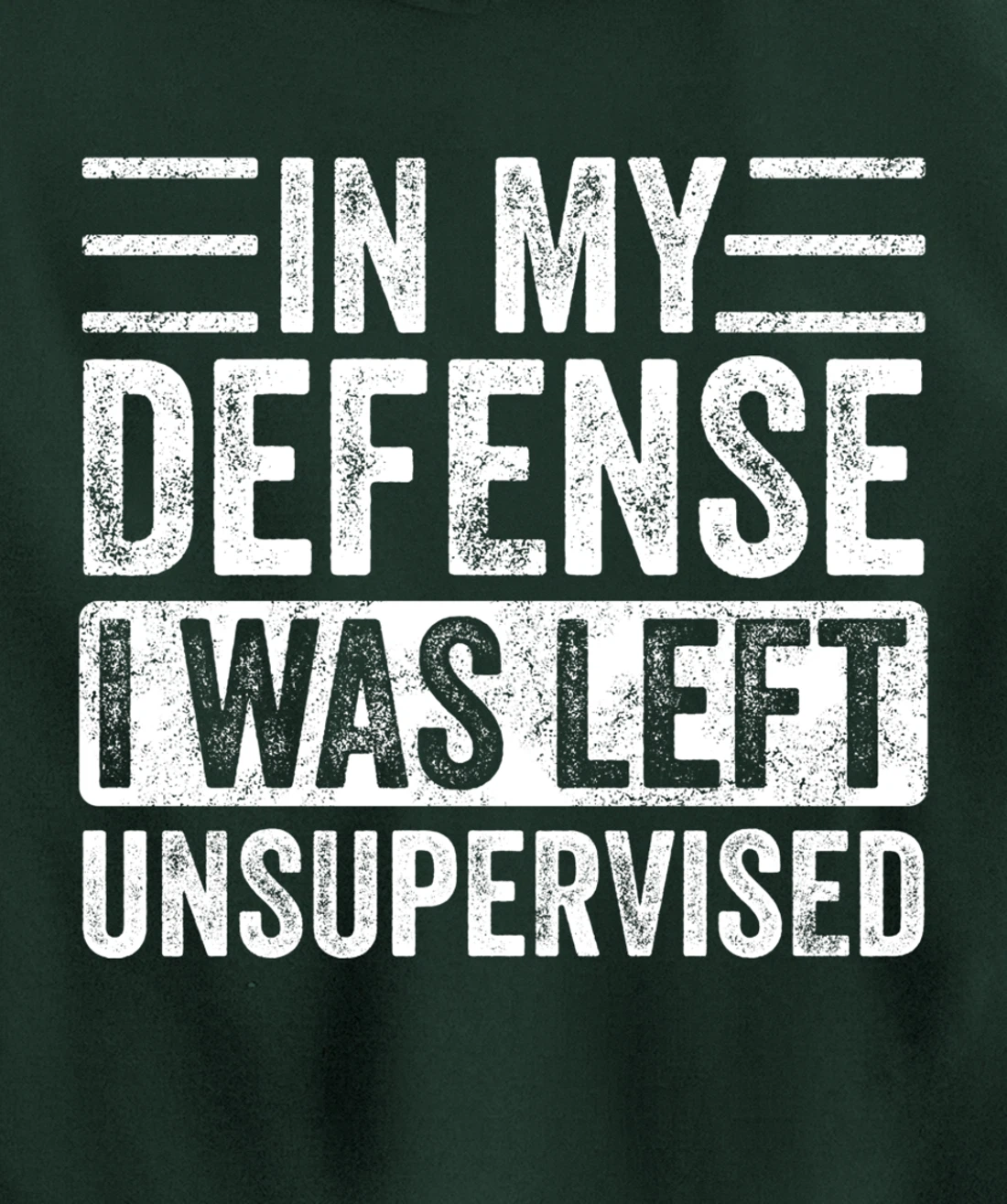 In My Defense I Was Left Unsupervised | Funny Retro Vintage Pullover Hoodie