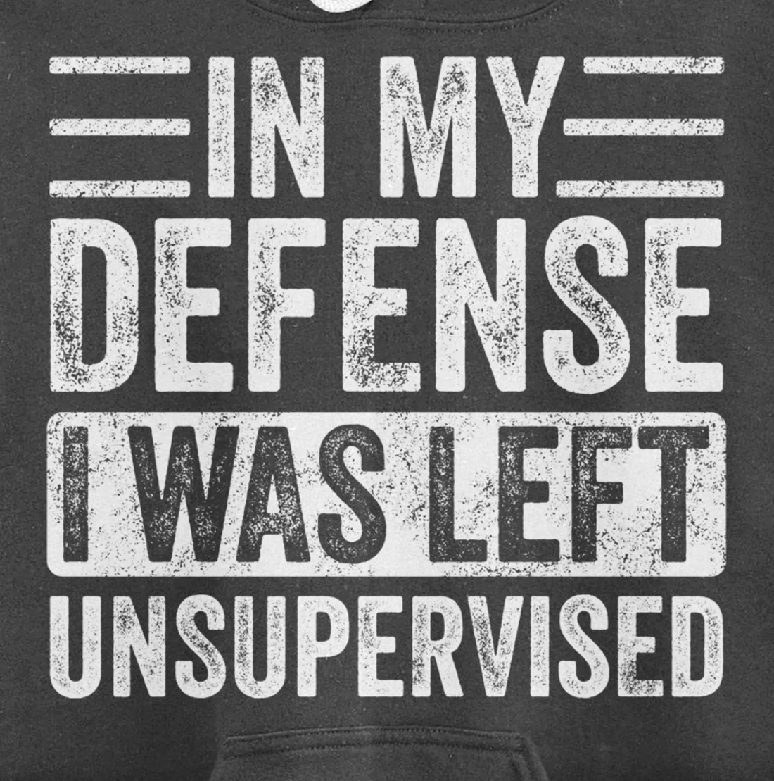 In My Defense I Was Left Unsupervised | Funny Retro Vintage Pullover Hoodie
