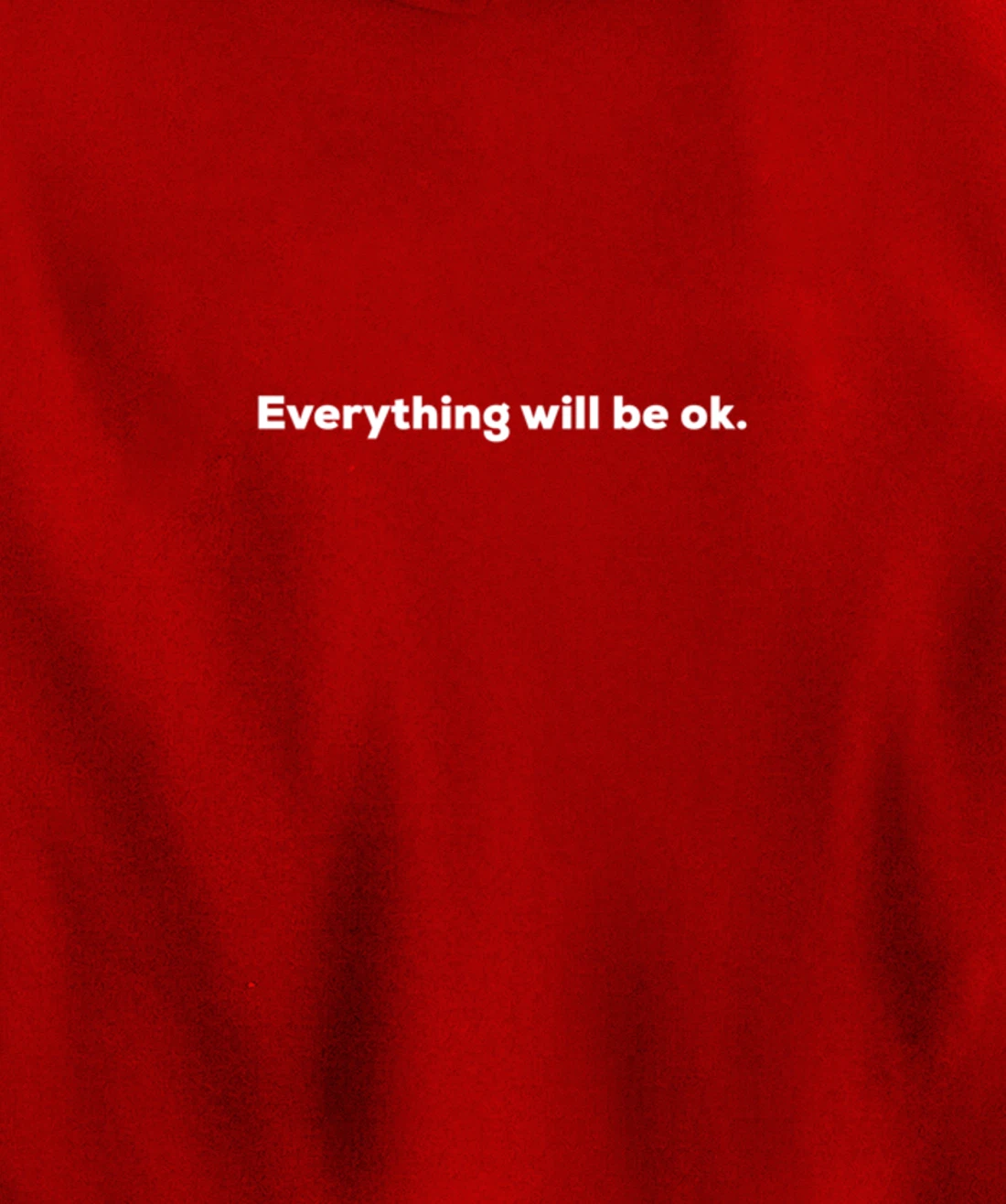 Everything will be ok. Pullover Hoodie