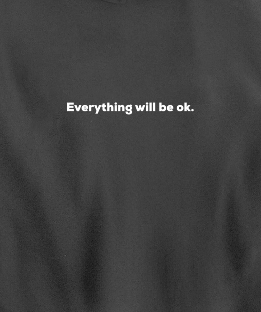 Everything will be ok. Pullover Hoodie