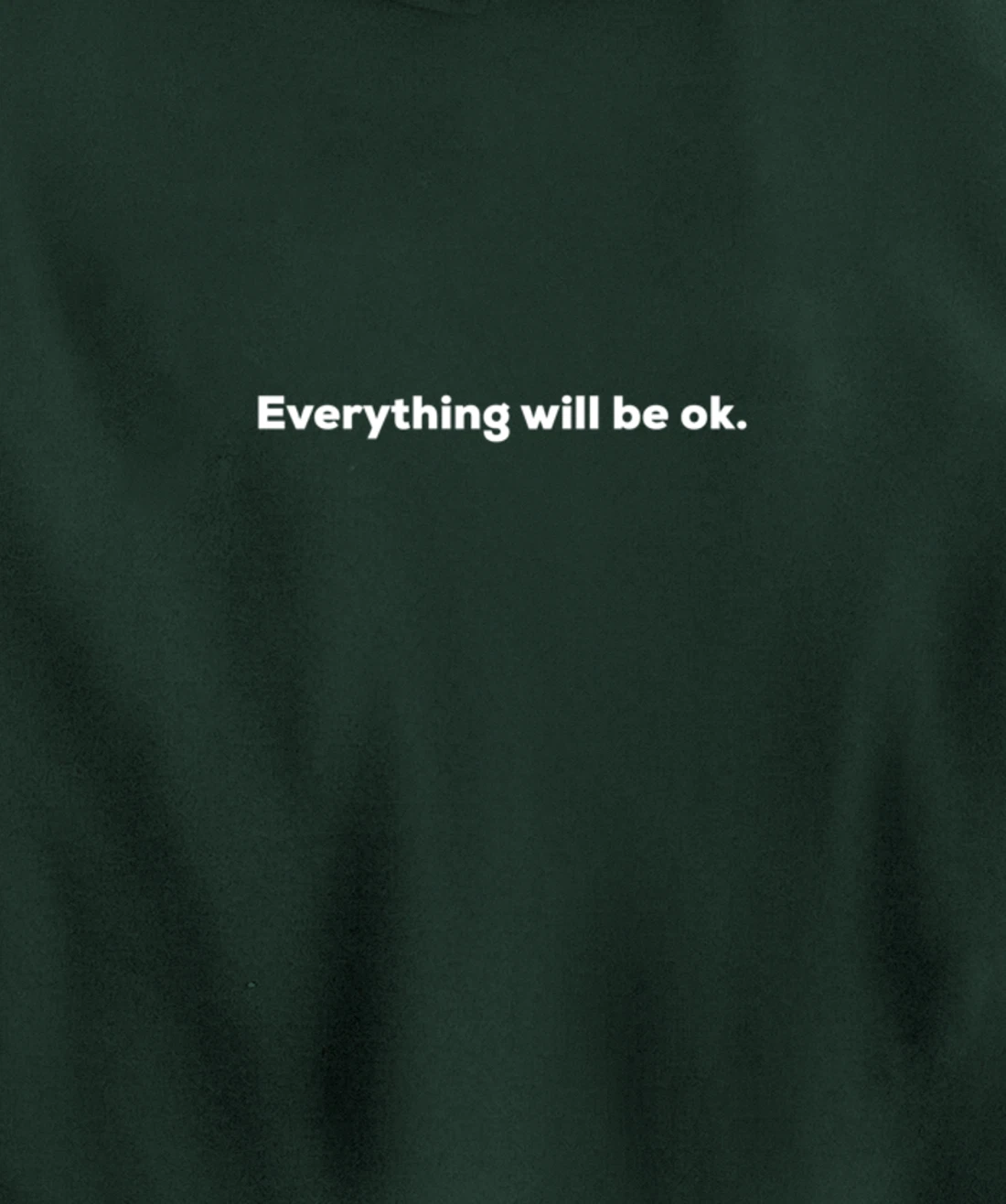 Everything will be ok. Pullover Hoodie